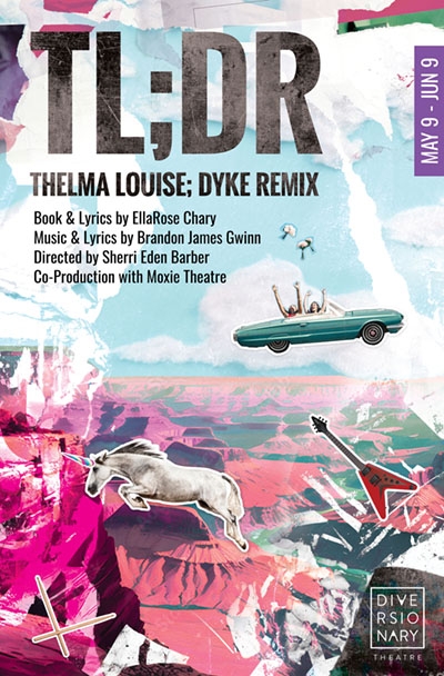 poster for TL;DR: THELMA LOUISE; DYKE REMIX